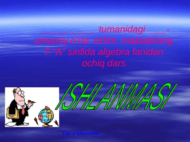 Yig’indining kubi va ayirmaning kubiga oid misollarni ishlash ochiq dars ishlanma