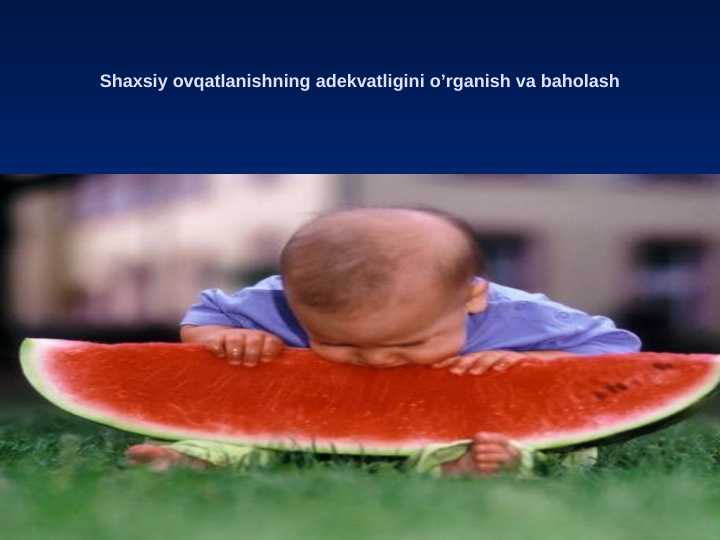 Shaxsiy ovqatlanishning adekvatligini o’rganish va baholash