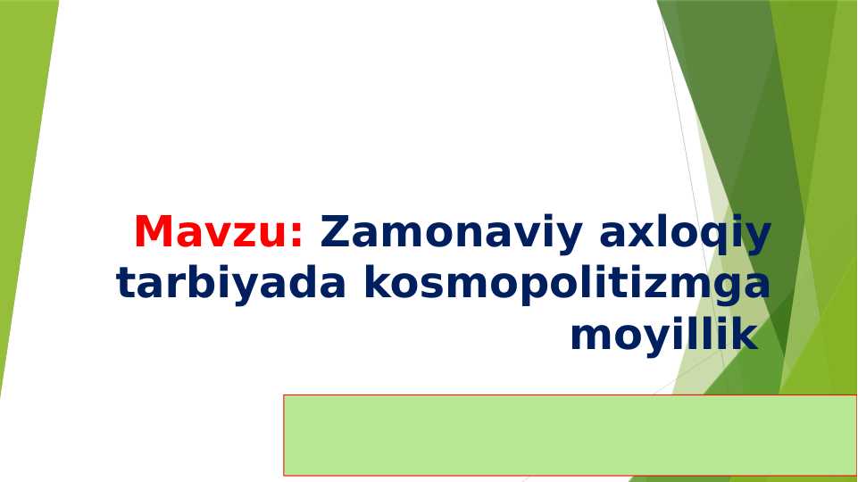 Zamonaviy axloqiy tarbiyada kosmopolitizmga moyillik