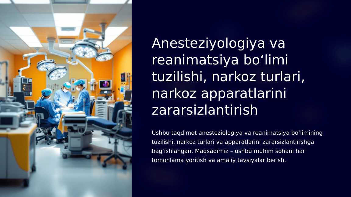 Anesteziyologiya va reanimatsiya boʻlimi tuzilishi, narkoz turlari, narkoz apparatlarini zararsizlantirish