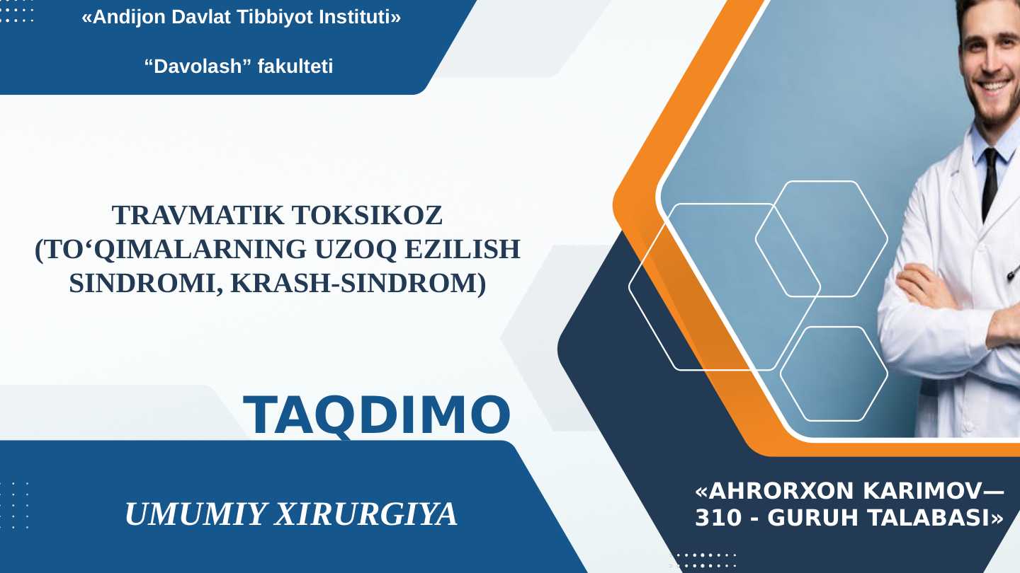 Travmatik toksikoz (to‘qimalarning uzoq ezilish sindromi, krash-sindrom)