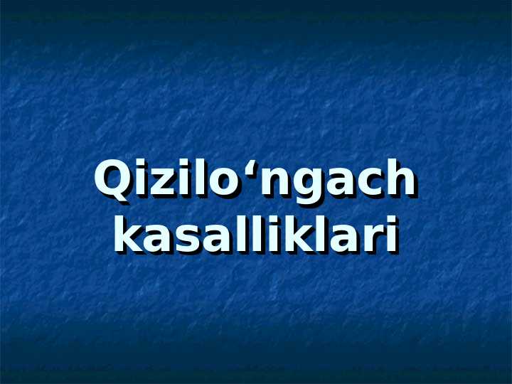 Qizilo`ngach kasalliklari