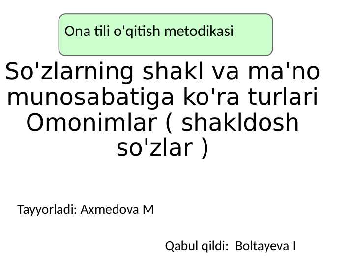 So'zlarning shakl va ma'no munosabatiga ko'ra turlariOmonimlar ( shakldosh so'zlar )