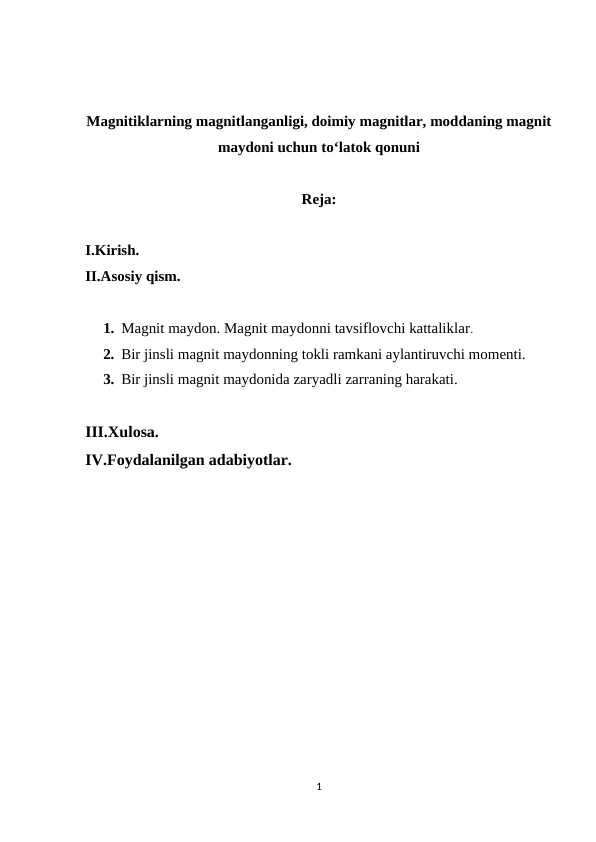 Magnitiklarning magnitlanganligi, doimiy magnitlar, moddaning magnit maydoni uchun toʻlatok qonuni