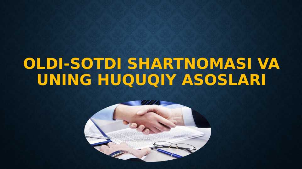 Oldi-sotdi shartnomasi va uning huquqiy asoslari