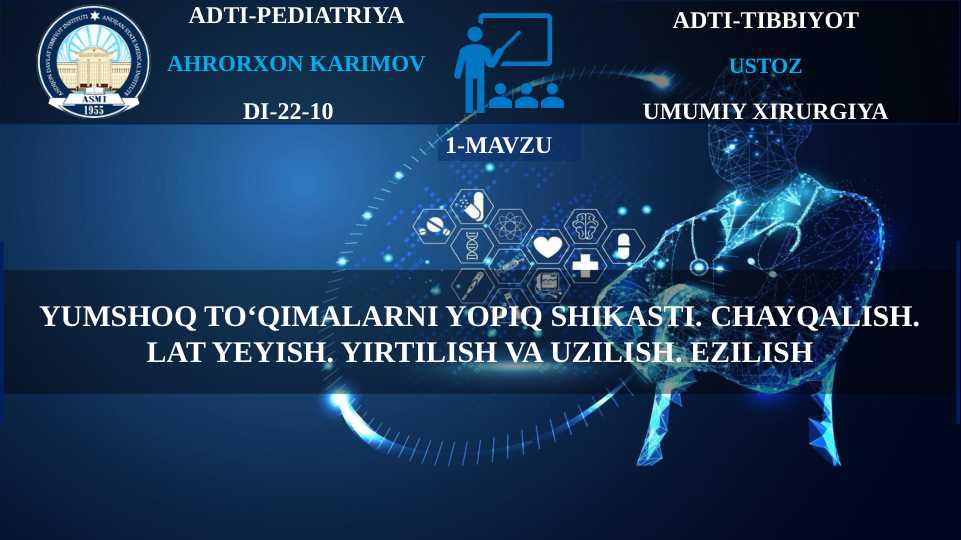 Yumshoq toʻqimalarni yopiq shikasti. Chayqalish. Lat yeyish. Yirtilish va uzilish. Ezilish