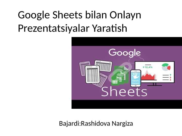 Google Sheets bilan Onlayn Prezentatsiyalar Yaratish