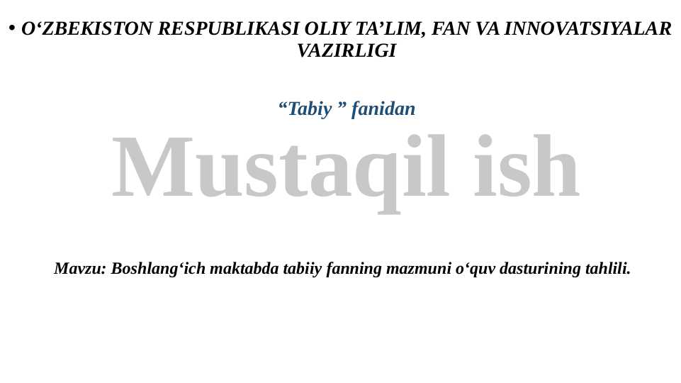 Boshlang’ich maktablarda tabiiy fanlarning mazmuni o’quv dasturning tahlili