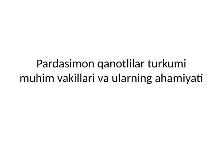 Pardasimon qanotlilar turkumi muhim vakillari va ularning ahamiyati