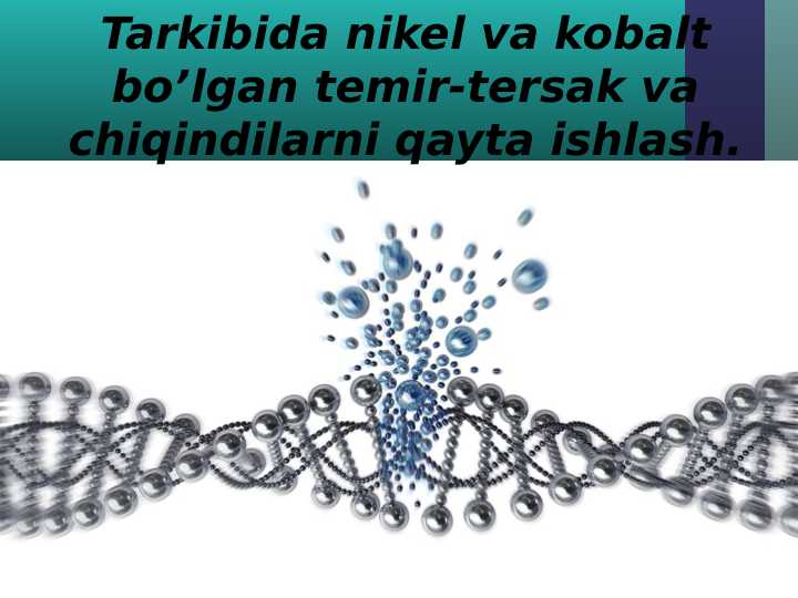 Tarkibida nikel va kobalt bo’lgan temir-tersak va chiqindilarni qayta ishlash