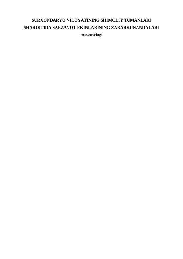 SURXONDARYO VILOYATINING SHIMOLIY TUMANLARI SHAROITIDA SABZAVOT EKINLARINING ZARARKUNANDALARI