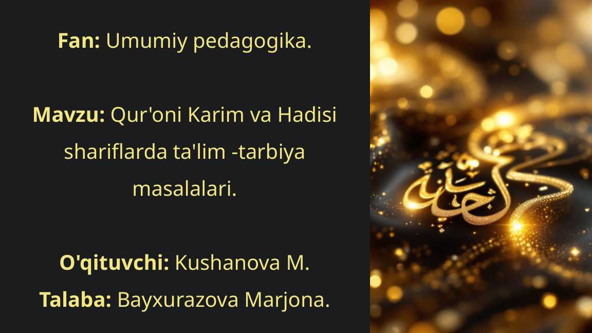 Qur'oni Karim va Hadisi shariflarda ta'lim - tarbiya masalalari