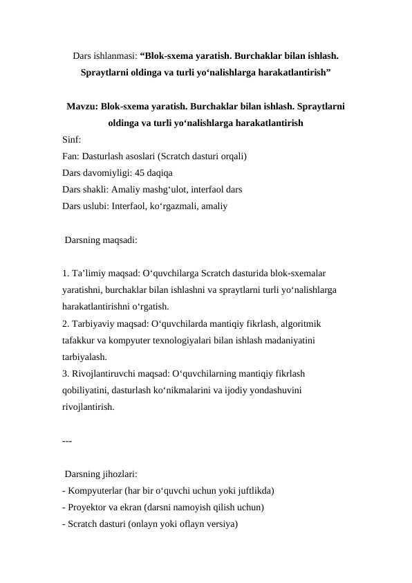 Blok-sxema yaratish. Burchaklar bilan ishlash. Spraytlarni oldinga va turli yoʻnalishlarga harakatlantirish ( Dars ishlanmasi )