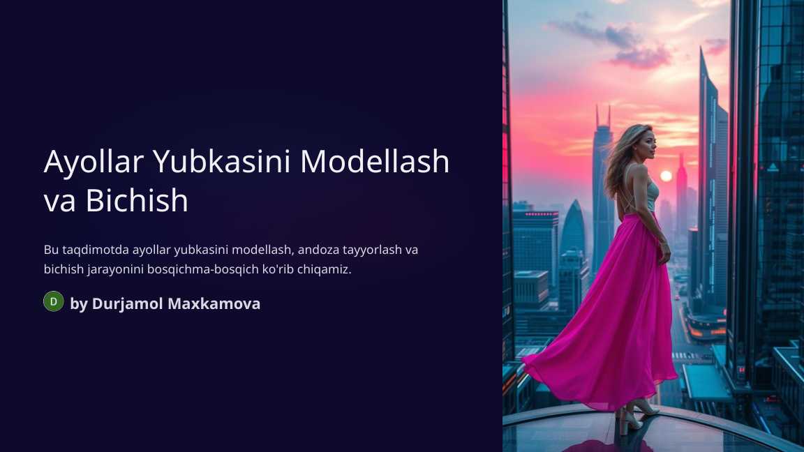 Ayollar yubkasini modellashtirish va bichish