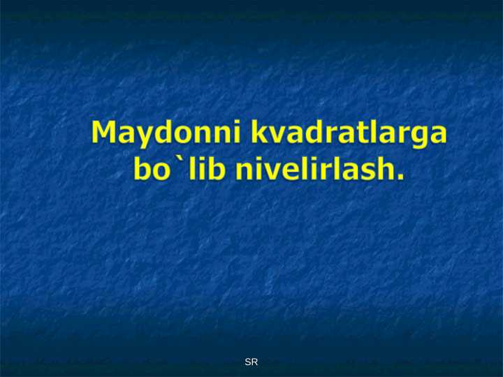 Maydonni kvadratlarga bo`lib nivelirlash