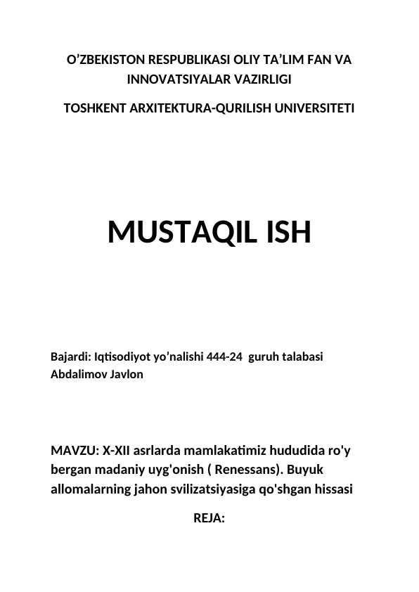 X-XII asrlarda mamlakatimiz hududida ro'y bergan madaniy uyg'onish ( Renessans). Buyuk allomalarning jahon svilizatsiyasiga qo'shgan hissasi