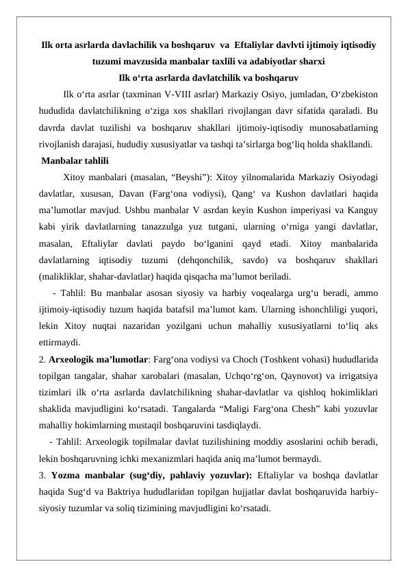 Ilk orta asrlarda davlachilik va boshqaruv  va  Eftaliylar davlvti ijtimoiy iqtisodiy tuzumi mavzusida manbalar taxlili va adabiyotlar sharxi