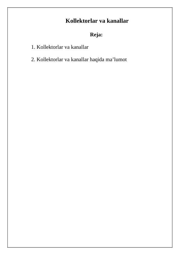 Kollektorlar va kanallar Kollektor-