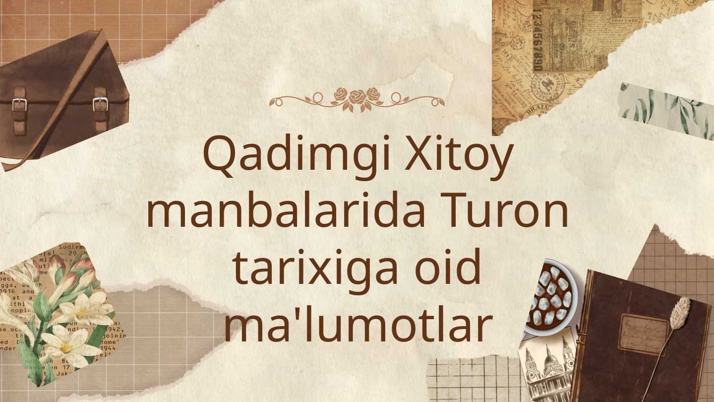 Qadimgi xitoy manbalarida turon tarixiga oid ma'lumotlar