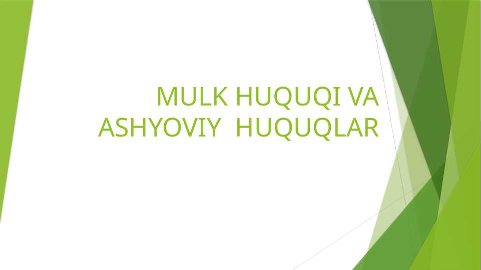 Mulk huquqi va ashyoviy huquqlar