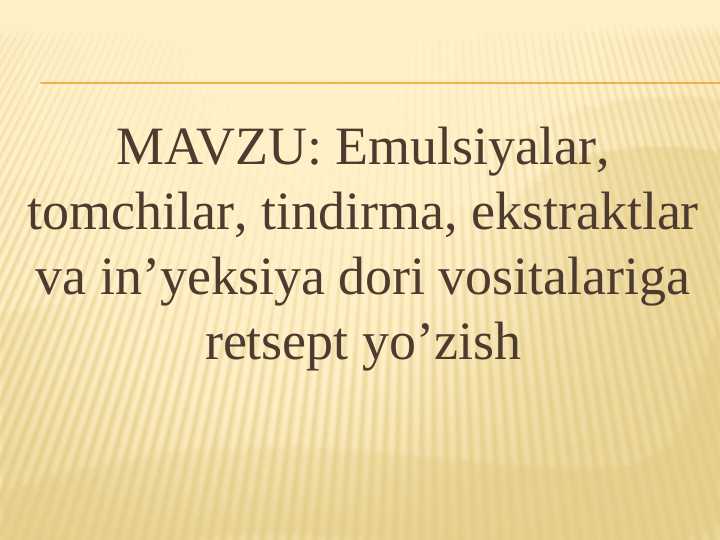 Emulsiyalar, tomchilar, tindirma, ekstraktlar va in’yeksiya dori vositalariga retsept yo’zish