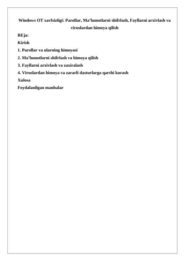 Windows OT xavfsizligi  Parollar, Ma’lumotlarni shifrlash, Fayllarni arxivlash va viruslardan himoya qilish 25