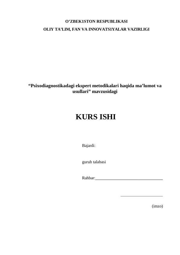 Psixodiagnostikadagi ekspert metodikalari haqida ma’lumot va usullari