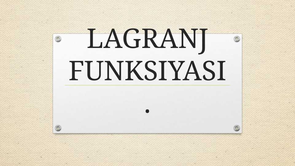 LAGRANJ FUNKSIYASI.