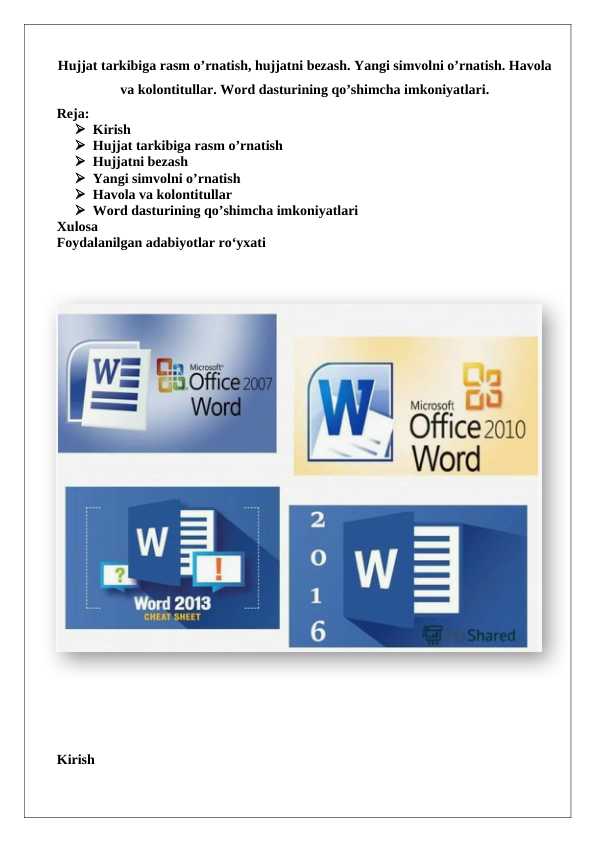 Hujjat tarkibiga rasm o’rnatish, hujjatni bezash. Yangi simvolni o’rnatish. Havola va kolontitullar. Word dasturining qo’shimcha imkoniyatlari