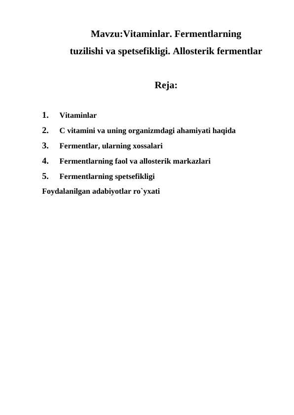 Vitaminlar. Fermentlarning tuzilishi va spetsefikligi. Allosterik ...