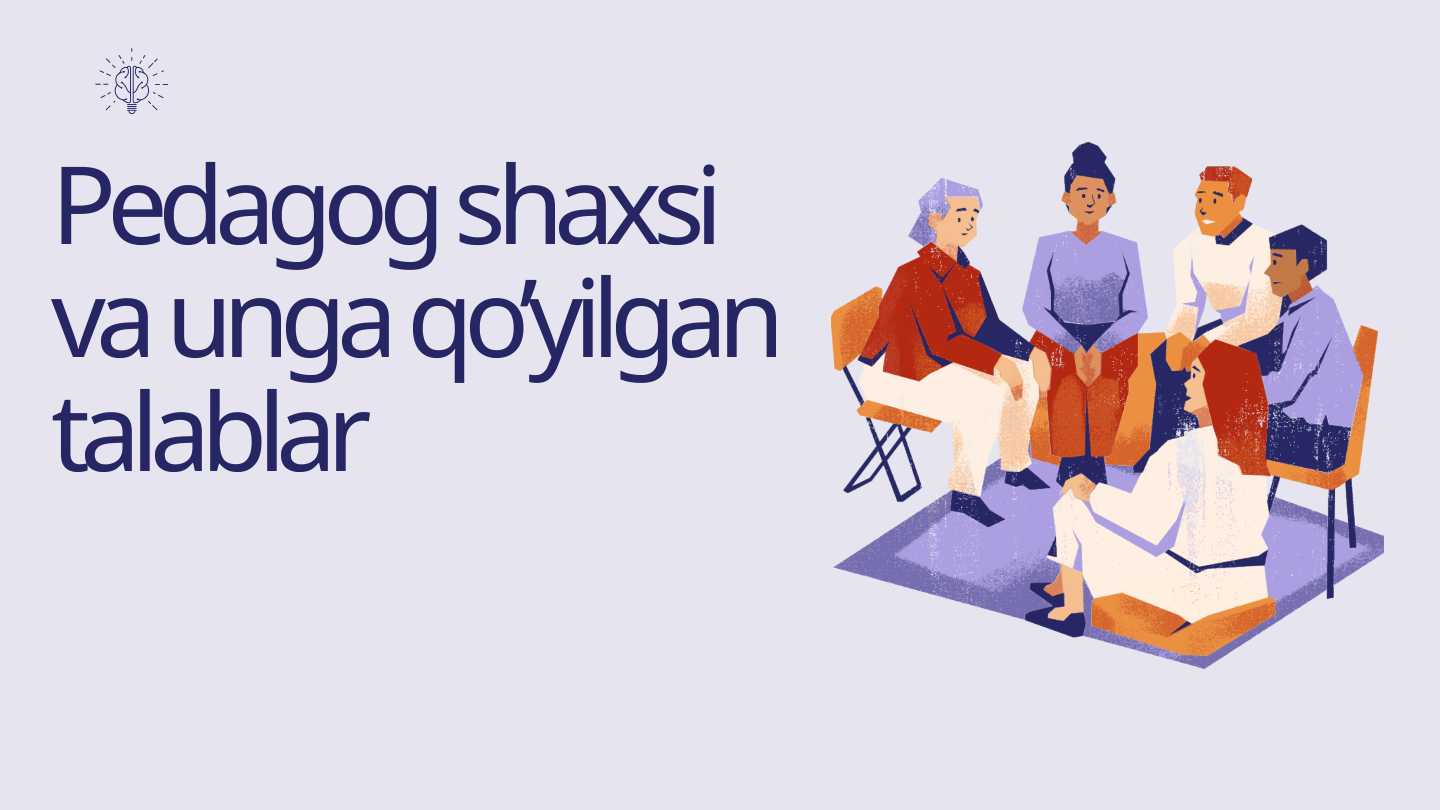Pedagog shaxsi va unga qo’yilgan talablar