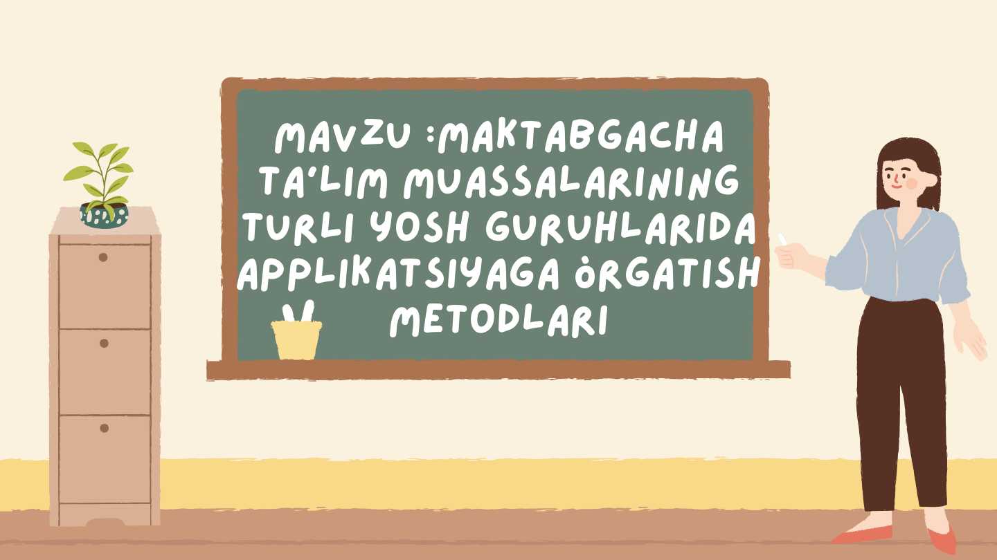 Maktabgacha Ta lim Muassalarining Turli Yosh Guruhlarida Applikatsiyaga 