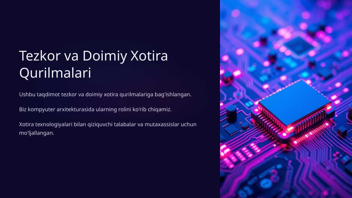 Tezkor va Doimiy Xotira Qurilmalari