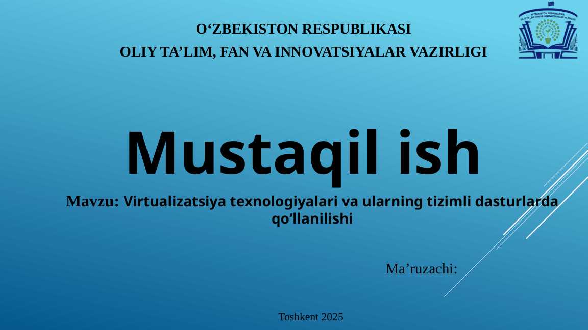 Virtualizatsiya texnologiyalari va ularning tizimli dasturlarda qo‘llanilishi
