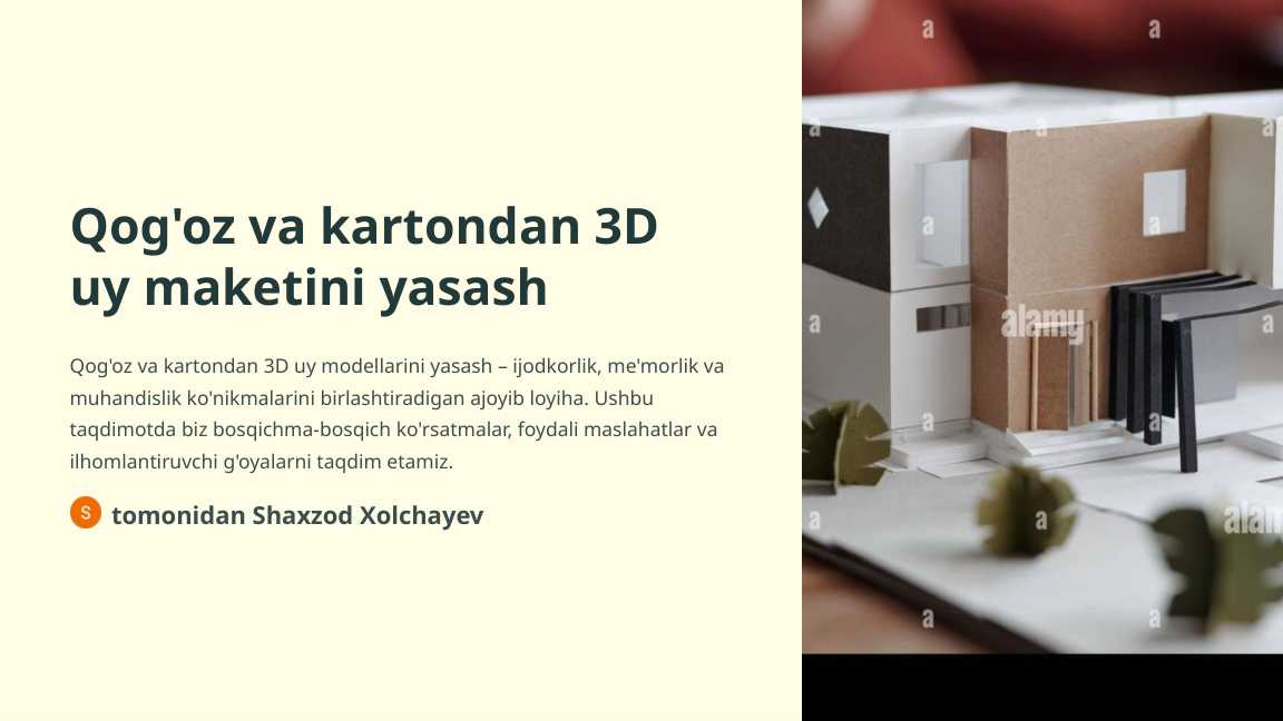 Texnologiya fanidan Qogoz va kartondan 3D uy maketini yasash