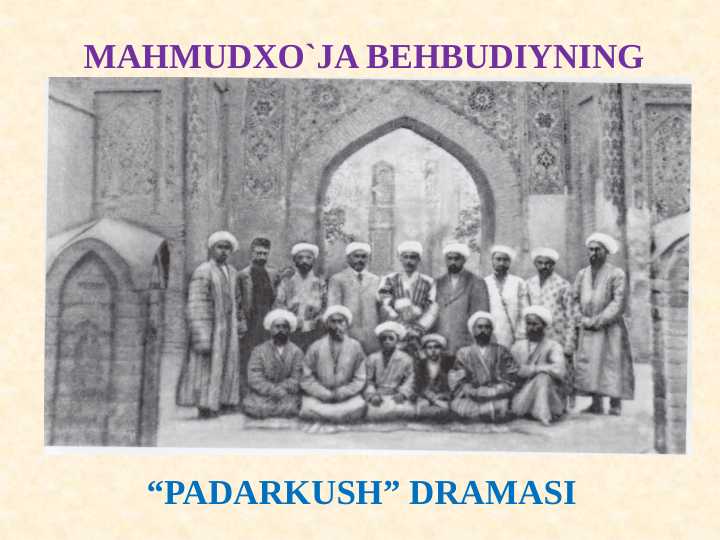 MAHMUDXO'JA BEHBUDIYNING PADARKUSH DRAMASI