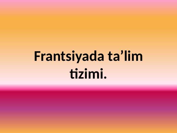 Frantsiyada ta’lim tizimi