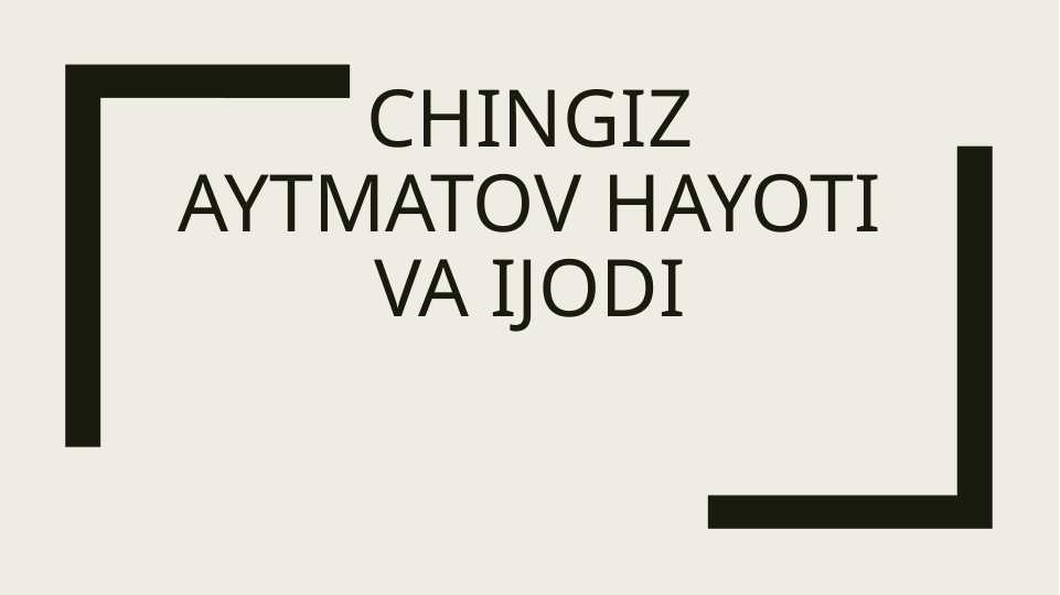 Chingiz Aytmatov hayoti va ijodi
