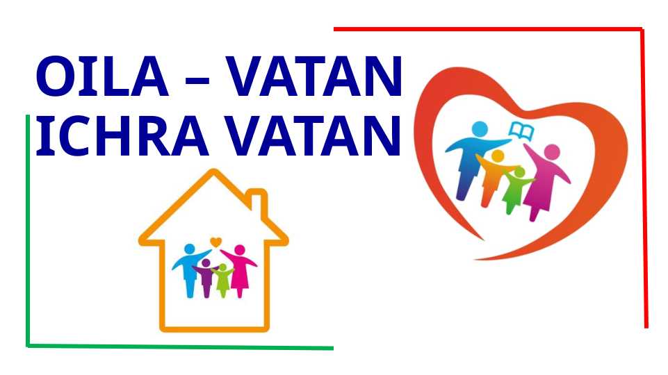 OILA – VATAN ICHRA VATAN