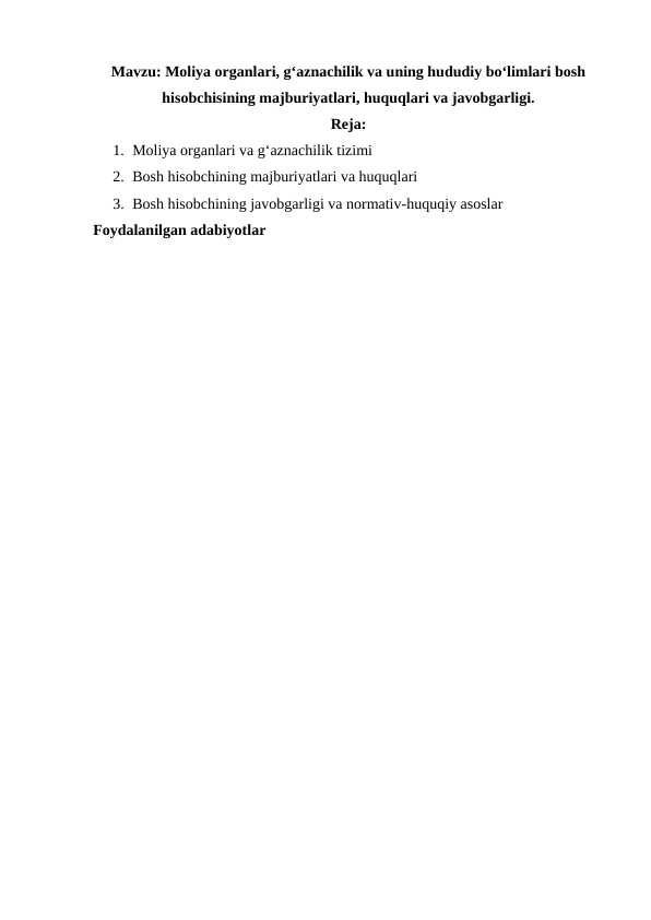 Moliya organlari, gʻaznachilik va uning hududiy boʻlimlari bosh hisobchisining majburiyatlari, huquqlari va javobgarligi