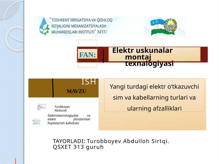 Yangi turdagi elektr oʻtkazuvchi sim va kabellarning turlari va ularning afzalliklari t.pptx