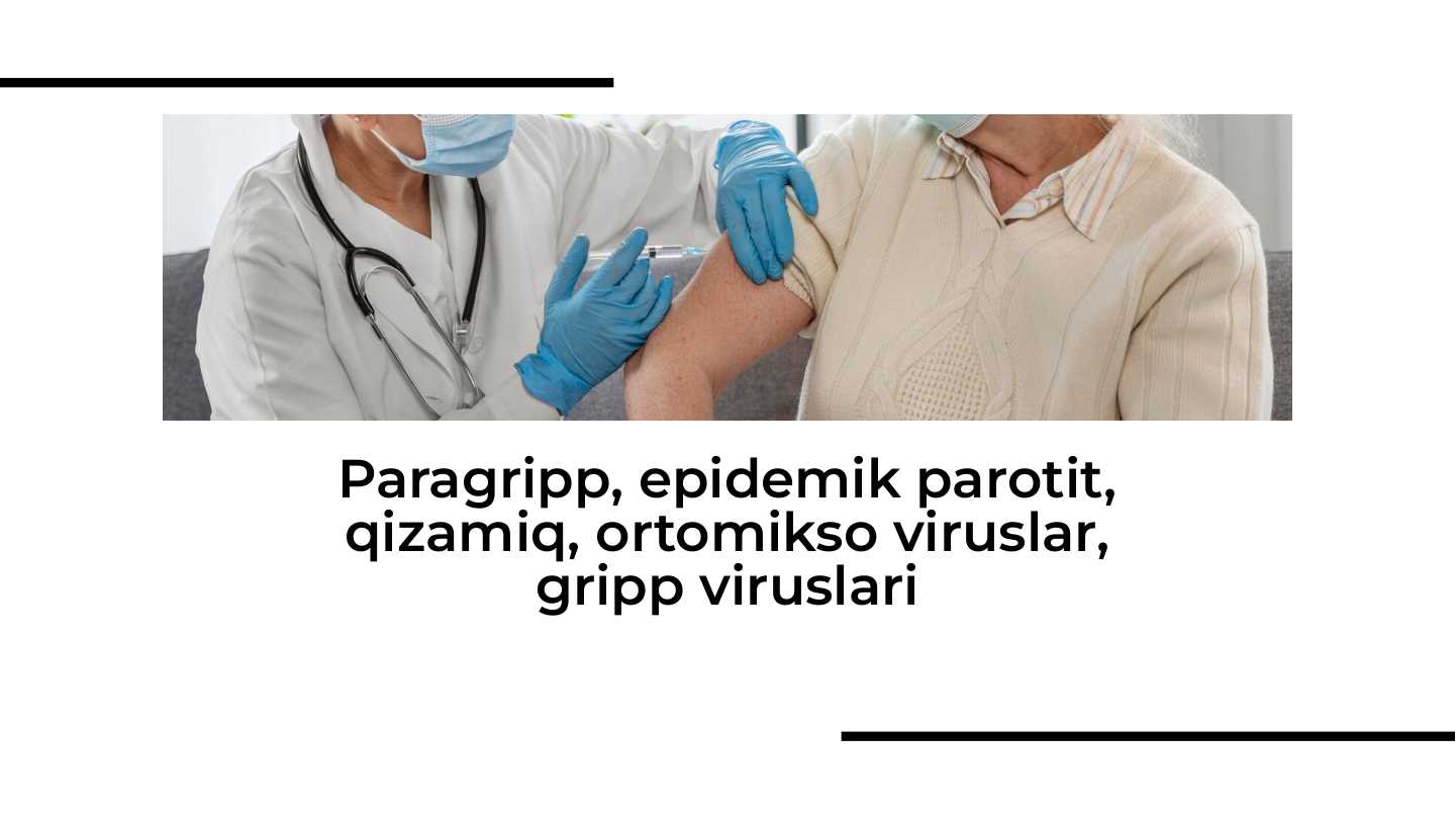 Paragripp, epidemik parotit, qizamiq, ortomikso viruslar, gripp viruslari
