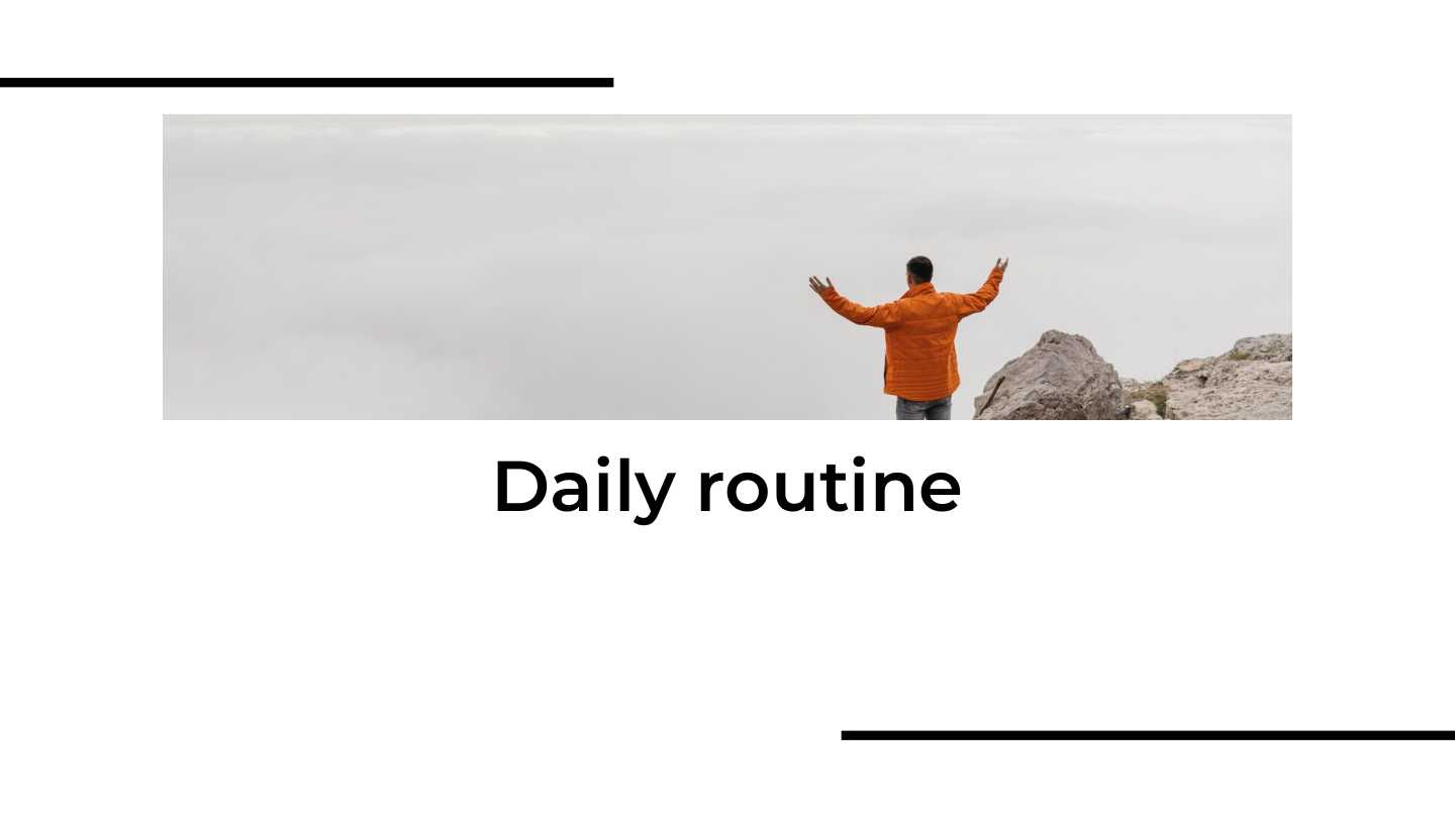 Daily routine