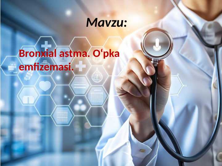 Bronxial astma. O‘pka emfizemasi.