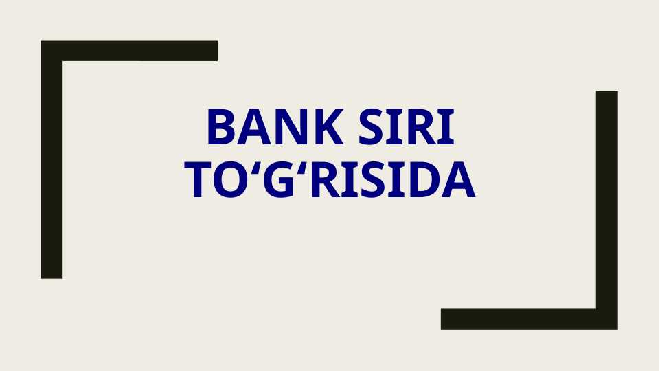 BANK SIRI TO'G'RISIDA