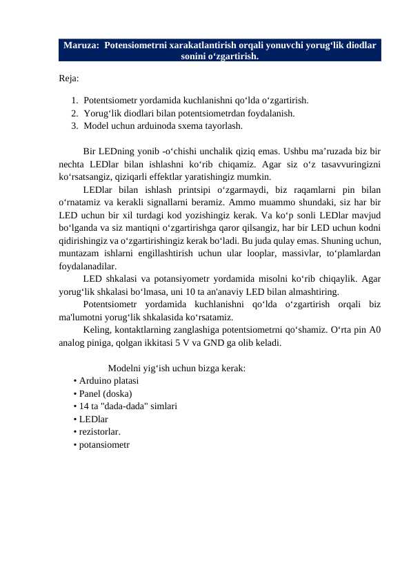 Potensiometrni xarakatlantirish orqali yonuvchi yorug‘lik diodlar sonini o‘zgartirish.