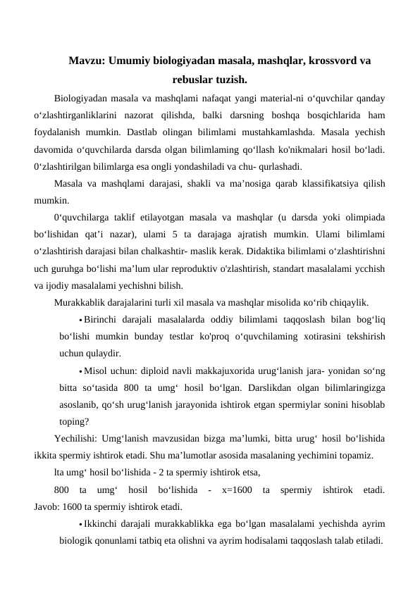 Umumiy biologiyadan masala, mashqlar, krossvord va rebuslar tuzish.