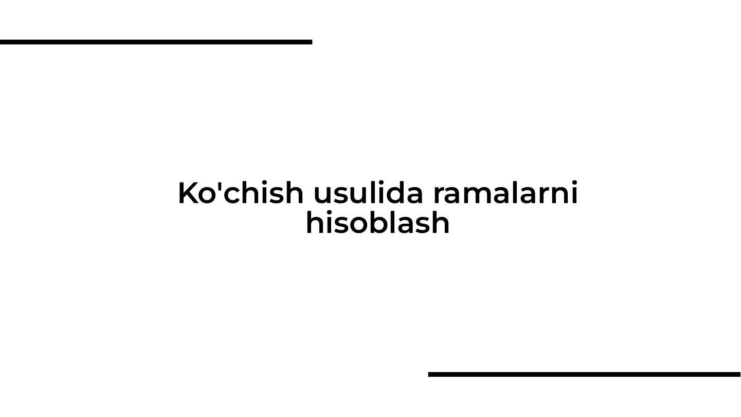 Ko'chish usulida ramalarni hisoblash