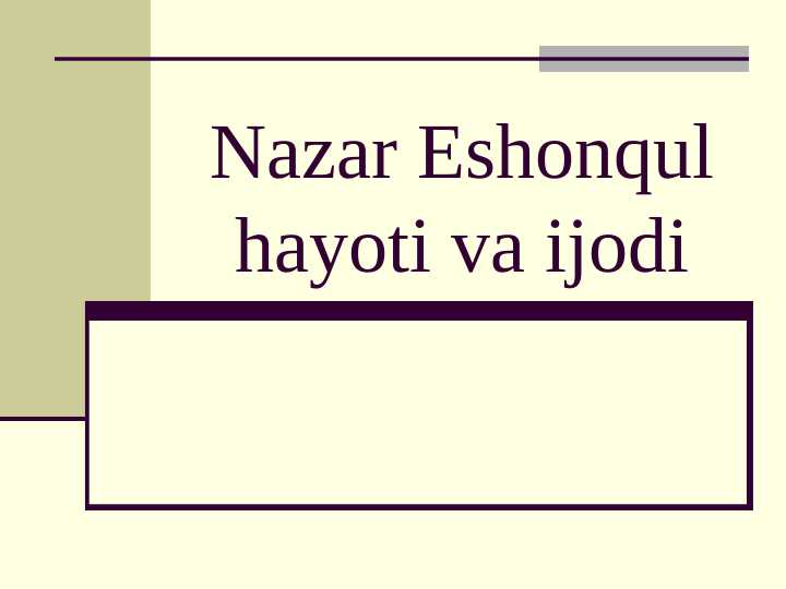 Nazar Eshonqul hayoti va ijodi