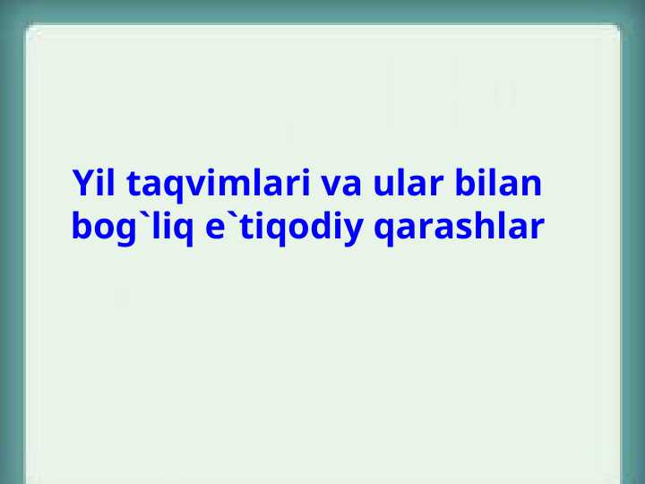 Yil taqvimlari va ular bilan bog`liq e`tiqodiy qarashlar